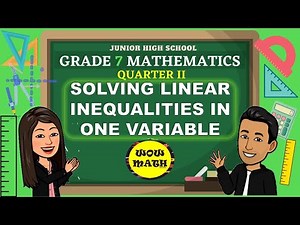 SOLVING LINEAR INEQUALITIES IN ONE VARIABLE || GRADE 7 MATHEMATICS Q2