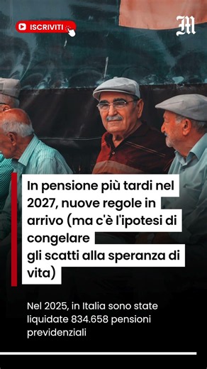 In pensione più tardi nel 2027, nuove regole in arrivo