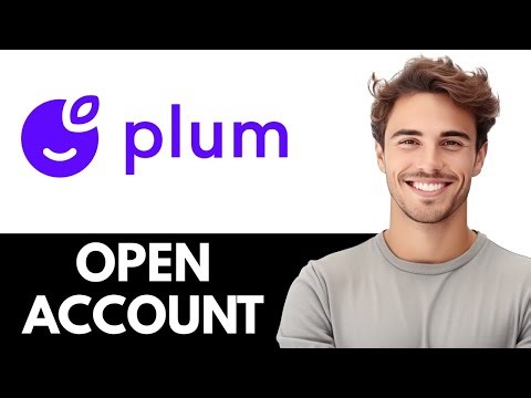 How to open Plum account - (Full Guide)
