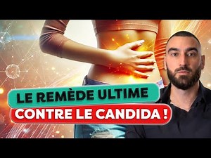 Dites ADIEU au CANDIDA - les meilleurs moyens de le guérir définitivement