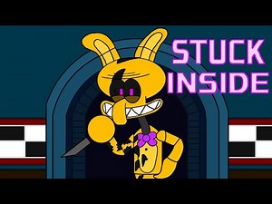 Stuck Inside (FNAS music animation)