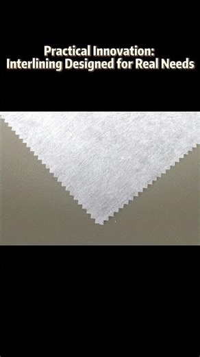 Practical Innovation: Interlining Designed for Real Needs#shorts #interlining