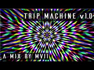 TRIP MACHINE v1.0 | Psytrance Mix 1080p60