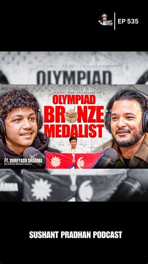 Sushant Pradhan Podcast on Instagram: "Shreyash Sharma Bastola, a Mathematics Olympiad bronze medalist and MIT student from Nepal, joins us to share his journey from competitive math to MIT. He explains what Math Olympiad really is, how students can prepare effectively, how Nepal can perform better internationally, and how social media distractions impact focus. We also discuss AI, ChatGPT solving math problems, and his long-term goals in mathematics and technology."