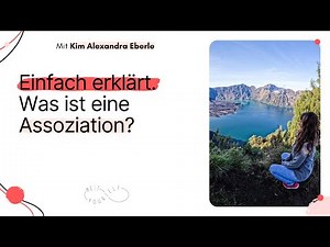 Einfach erklärt. Was ist eine Assoziation?