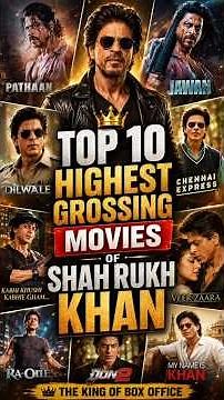 Top 10 Highest Grossing Movies Of Shahrukh Khan #srk #movie #boxofficecollection