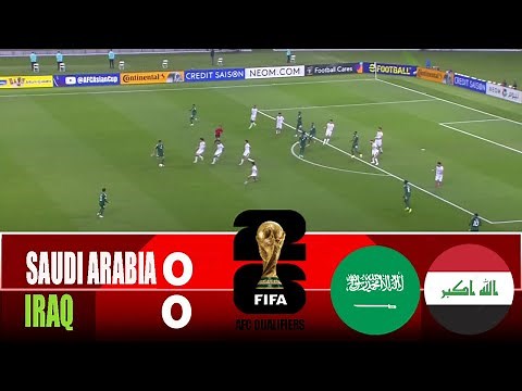 SAUDI ARABIA vs IRAQ 0-0 | 2025 FIFA World Cup Qualifiers | Match Highlights