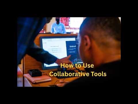 How to Use Collaborative Tools | Tech Bridge Program