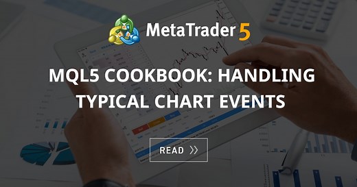 MQL5 Cookbook: Handling Typical Chart Events
