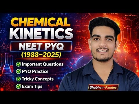 Chemical Kinetics NEET PYQ (1988–2025) | Most Important Questions + Tricks