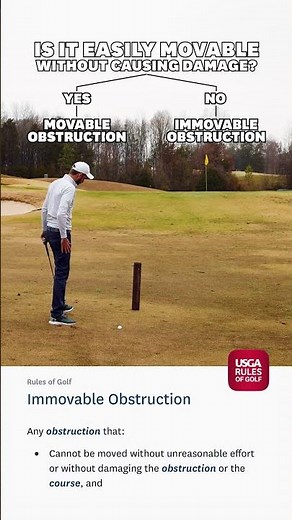 Movable Obstruction vs. Immovable Obstruction | USGA Rules of Golf