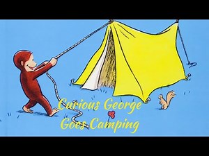 Curious George Goes Camping | Children's Classic | Children's Book Read Out Loud
