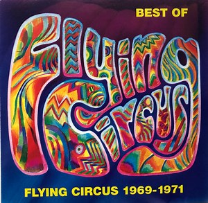 The Flying Circus - Best Of Flying Circus 1969-1971