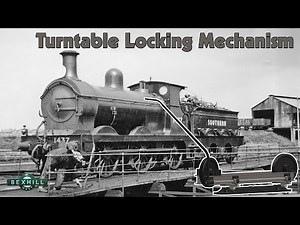 Turntable Locking Mechanism for a Ransomes & Rapier Railway Turntable