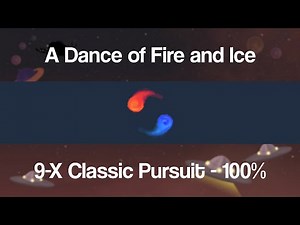 9-X Classic Pursuit (100%) - A Dance of Fire and Ice