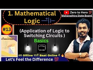 Lec 13.Mathematical Logic|Basics of Application of Logic to Switching Circuits|Complementary Switch|