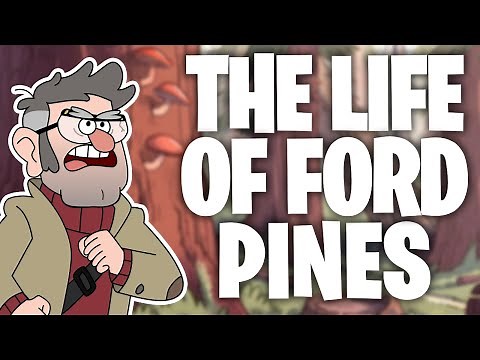 The Life Of Ford Pines (Gravity Falls)