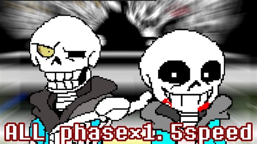 [1.5speed]disbelief papyrus phase1-4 in one run 1.5speed complete