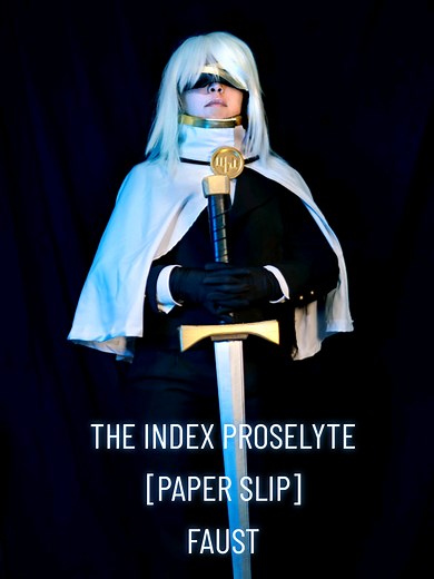 Cosplay of the Index Proselyte: Faust