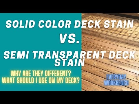 Solid Color Deck Stain Vs. Semi Transparent Deck Stain.