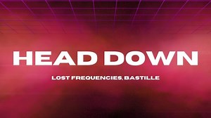 Lost Frequencies - Head Down [MP3 DOWNLOAD & Lyrics] | CeeNaija