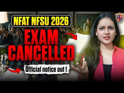 NFAT NFSU 2026 Exam Cancelled | Official Notice Admission 2026 | Priyanshi Jain | Forensic Science