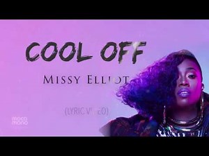 Missy Elliot - Cool Off (Lyric)