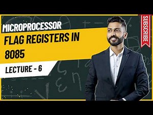 Lec-6: Types of Flag Register in 8085 Microprocessor | Auxiliary carry | Parity | Carry flag