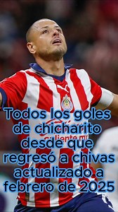 4.2M views · 45K reactions | Todos los goles de chicharito desde que regresó a chivas actualizado a febrero de 2025 | Super Liga MX | Facebook