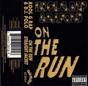 Kool G Rap & D.J. Polo - On The Run