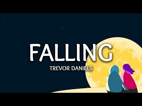 Trevor Daniel - Falling (Lyrics)