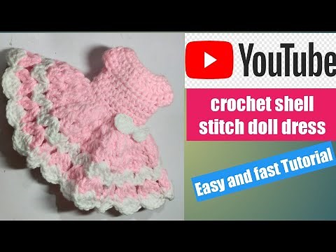 how to crochet shell stitch doll dress/easy tutorial/doll dress