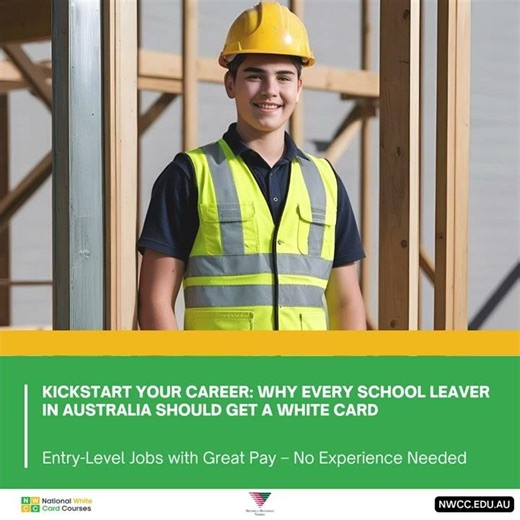 Kickstart Your Career: Why Every School Leaver in Australia Should Get a White Card