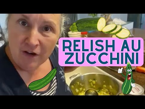 Ma recette de relish au zucchini! - capsule culinaire