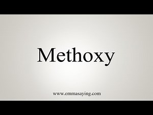 How To Say Methoxy