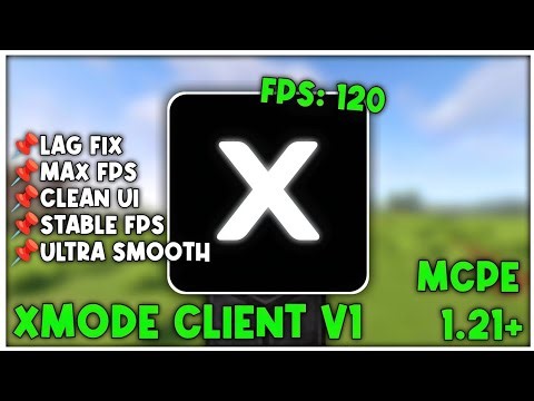 🚀 XMODE CLIENT V1 for MCPE 1.21+ | Lag Fix, Max FPS & Ultra Smooth ⚡