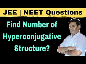 Tricks to solve Hyperconjugation Question Easily | General Organic Chemistry |Class 11/ NEET/IIT-JEE
