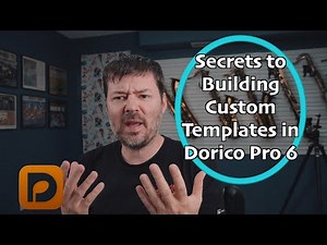 Unlock Hidden Template Powers in Dorico Pro 6
