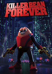 Killer Bean Forever streaming: where to watch online?