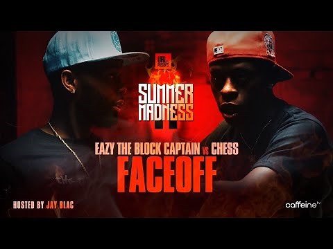 EAZY THE BLOCK CAPTAIN VS CHESS SUMMER MADNESS 11 FACE OFF | URLTV