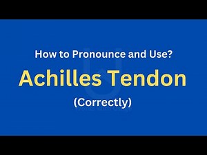 How to Pronounce Achilles Tendon | How to use it? (Correctly)