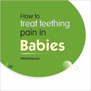2.7K views · 61 reactions | It is very difficult to deal with Baby's Crankiness during Teething. So, follow these Tips to soothe your Baby Teething Pain. #MotherSparsh | Mother Sparsh | Facebook