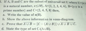 If A , B and C are the subset of universal set U where U = \{ x... | Filo