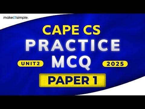 Cape CS Unit 2 Paper 1 MCQ 2025 #makeitsimplett #computerscience #exam #cxc