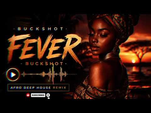 Buckshot – Fever (Afro Deep House Remix 2026) 🔥 | Summer Vibe