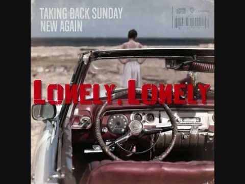 Lonely, Lonely - Taking Back Sunday Lyrics