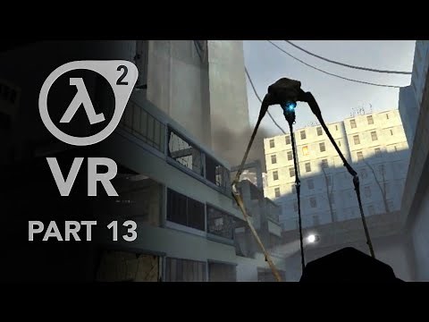 Half-Life 2 VR - #13 - Striders!