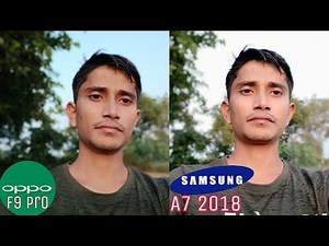 Galaxy A7 2018 vs OPPO F9 Pro Camera Comparison