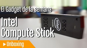 El Gadget de la semana: probamos el Intel Compute Stick
