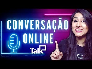 CONVERSAÇÃO ONLINE: SITES PARA TREINAR O SEU INGLÊS